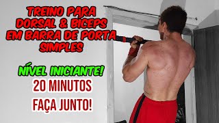 Treino para DORSAL amp BÍCEPS em BARRA DE PORTA  INICIANTES  20 min  Faça Junto [upl. by Ellecrag]