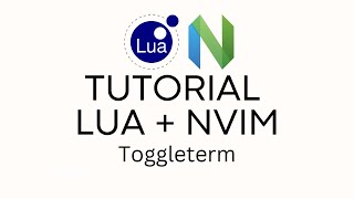 TUTORIAL LUA  NVIM  CONFIG TOGGLETERM [upl. by Salkin]