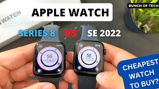 Apple Watch Series 8 vs SE 2022  SE 2022  Cheapest Watch to Buy [upl. by Tnecnivleahcim]