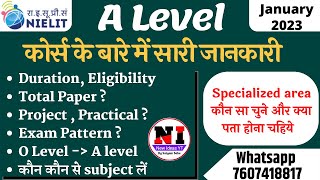 A Level Course Full information  A Level Examination Pattern  A Level Project Paper Practical [upl. by Macknair]