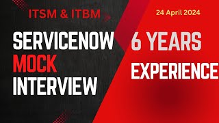 Mock Interview 6 Years Experience Developer  ServiceNow Technical [upl. by Lynea438]