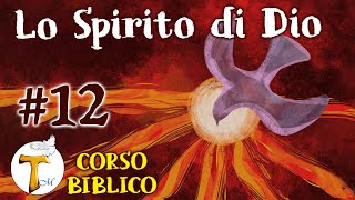 Diretta Corso Biblico quotLo Spirito di Dioquot 12 [upl. by Onitrof769]