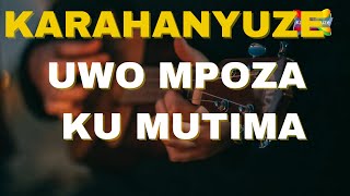 Karahanyuze Ngwino uwo mpoza ku mutima [upl. by Buckingham150]