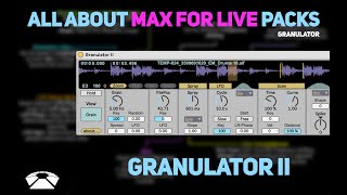 All About Max for Live Packs  Granulator 2  Granulator [upl. by Nolte]