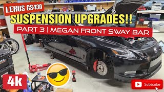 Lexus GS430 Suspension Upgrades  Part 3  Megan Front Sway Bar install [upl. by Rolyab724]