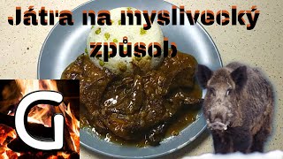 KDYŽ VÍŠ CO JÍŠ  Játra na myslivecký způsob [upl. by Otanod403]