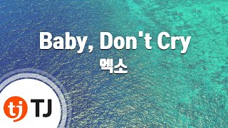 TJ노래방 Baby Dont Cry인어의눈물  EXO  TJ Karaoke [upl. by Brockwell]