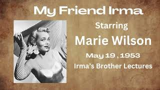 My Friend Irma  Irmas Brother Lectures  May 19 1953  OldTime Radio Comedy [upl. by Will]