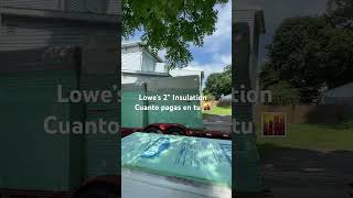 Lowe’s 2” pulgadas Insolación para siding viral subscribe [upl. by Leval43]