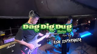 Dag Dig Dug  Haiza  KSM Esperanza live cover [upl. by Sofia]