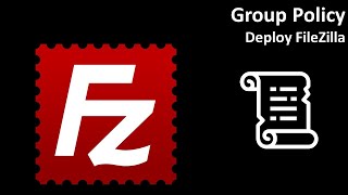 Group Policy Deploy FileZilla [upl. by Athal969]