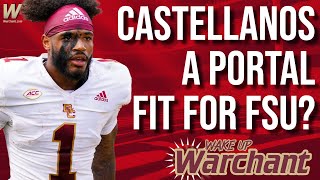 Is Thomas Castellanos a Portal Fit for FSU Football  Wake Up Warchant  Warchant TV FSU [upl. by Ahsatak541]