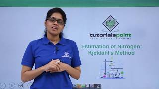 Class 11th – Quantitative Analysis  Nitrogen Kjeldahl’s MethodII  Tutorials Point [upl. by Maryellen]