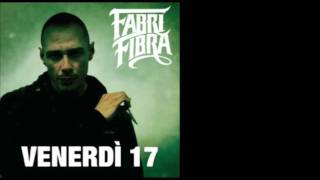 Fabri Fibra  Venerdì 17  07 Freestyle Liquido [upl. by Llorrac]