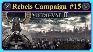 Rebels Campaign 15 Mano a Mano  Medieval II Total War  Teutonic Kingdoms DLC [upl. by Ody]