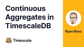 Faster queries with timeseries data on PostgreSQL Continuous Aggregates in TimescaleDB [upl. by Hyacintha]