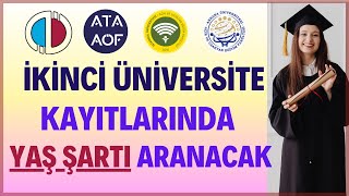 İkinci Üniversite Kayıtlarında Bazı Bölümlerde Yaş Şartı ve Üniversite Mezunu Olma Şartı Aranacak [upl. by Tallia]