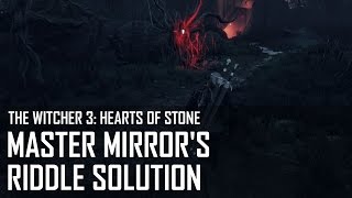 The Witcher 3 Hearts of Stone  Master Mirrors riddle solution [upl. by Hilario573]