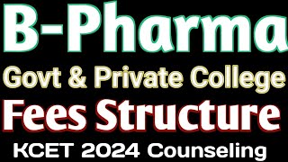 B Pharma Fees Structure in Karnataka l KCET 2024 l Bpharma counseling 2024 [upl. by Suivatram]