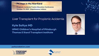 Liver Transplant for Propionic Acidemia  PA Hope in the Heartland Conference [upl. by Brunhilde]