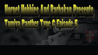 Tamiya Panther Type G Episode 5 [upl. by Ailimaj]