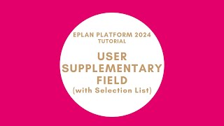 User Supplementary Field with Selection List  EPLAN New Platform [upl. by Leizahaj828]