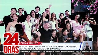 19 content creators and socmed personalities bahagi na ng “Status by Sparkle”  24 Oras [upl. by Kimberly852]