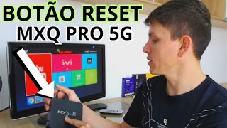 Botão Reset TV BOX Mxq PRO 4K 5G [upl. by Acimat]