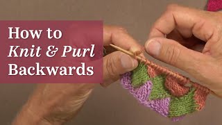 How to Knit and Purl Backwards for Easier ShortRow Knitting [upl. by Lenrow]