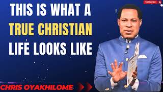 THIS IS WHAT A TRUE CHRISTIAN LIFE LOOKS LIKE  MESSAGES BY CHRIS OYAKHILOME 2024 [upl. by Leventhal]