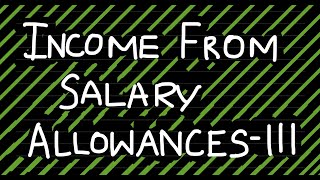 Income from Salary  Allowances Part 3 cmainter [upl. by Latsyrhc327]