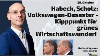 Habeck Scholz VolkswagenDesaster  Kipppunkt für grünes Wirtschaftswunder Marktgeflüster Teil 2 [upl. by Aubrie]