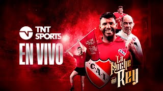 LA NOCHE DEL REY EN VIVO Kun Agüero Bochini y más figuras  La fiesta de INDEPENDIENTE [upl. by Kcolttam]