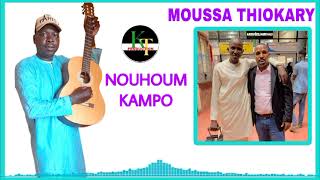 NOUHOUM KAMPO MOUSSA THIOKARY FASSA [upl. by Alemac158]