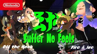 Splatoon 3  Suffer No Fools  Nintendo Switch [upl. by Acima599]