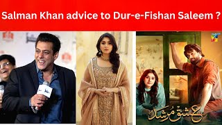 Salman Khan Talking About Drama quot Ishq Murshid quot  Dur e Fishan amp Bilal Abbas episode 18 [upl. by Terej852]