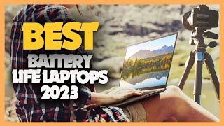 Top 10 Laptops with Best Battery Life 2023 [upl. by Dragone172]