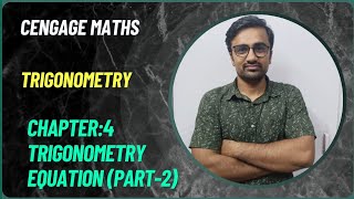 Cengage Maths Chapter 4 Trigonometry Equation Part2 jeeadvanced jee2024 [upl. by Sutsuj]