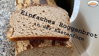 Einfaches Roggenbrot aus der Kastenform [upl. by Idieh260]