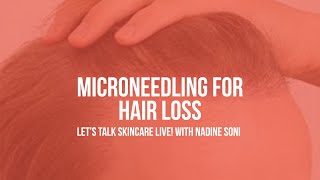 MicroNeedling for Hair Loss  Virtual MicroNeedling Training [upl. by Pepillo]