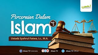 Ustadz Syahrul Fatwa Lc MA  Perceraian Dalam Islam Bag 2 [upl. by Ries506]