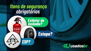 Itens de segurança para o carro quais são obrigatórios  Usadosbr [upl. by Nerehs]