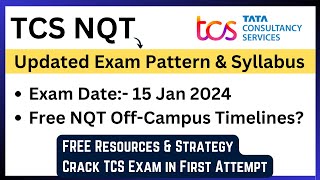 TCS NQT 2024 Updated Exam Pattern amp Syllabus  Free Resources amp Strategy  Exam Date 15 Jan 2024 [upl. by Jandel]