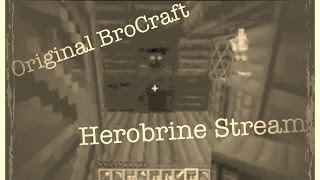 Original Herobrine Stream by BroCraft  Herobrine  Minecraft [upl. by Nehgem929]