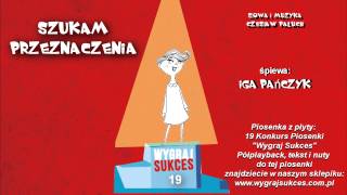 Szukam przeznaczenia  Iga Pańczyk [upl. by Nadirehs]