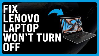 How To Fix Lenovo Laptop Wont Turn Off Most Common Reasons Why Your Lenovo Laptop Wont Turn Off [upl. by Nabe]