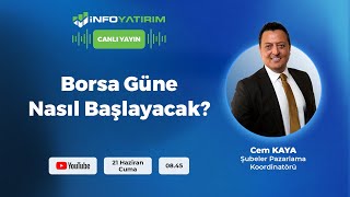 BORSA GÜNE NASIL BAŞLAYACAK Cem Kaya Yorumluyor  İnfo Yatırım [upl. by Ile984]