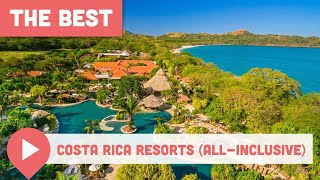 Best Costa Rica Resorts AllInclusive [upl. by Tirzah]