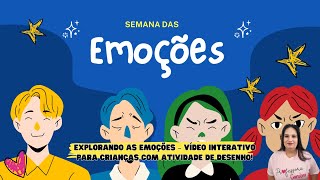 EXPLORANDO AS EMOÇÕES – VÍDEO INTERATIVO PARA CRIANÇAS COM ATIVIDADE DE DESENHO [upl. by Aneelad]