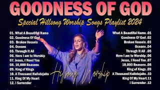 What A Beautiful Name Goodness Of God  Hillsong Worship Songs 2024 Greatest Ever Heard  Lyrics [upl. by Emeric287]